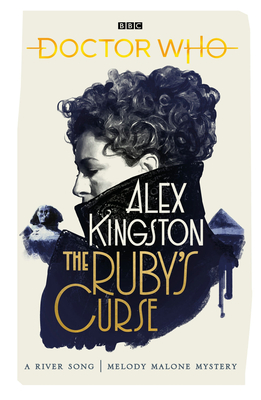 Doctor Who: The Ruby's Curse - Alex Kingston