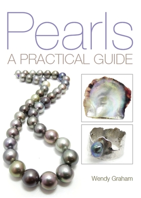 Pearls: A Practical Guide - Wendy Graham