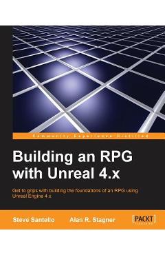 Coperta cărții 'Building an RPG with Unreal 4.x - Steve Santello'