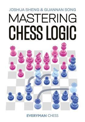 Mastering Chess Logic - Joshua Sheng