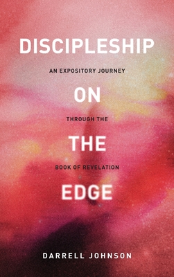 Discipleship on the Edge - Darrell W. Johnson
