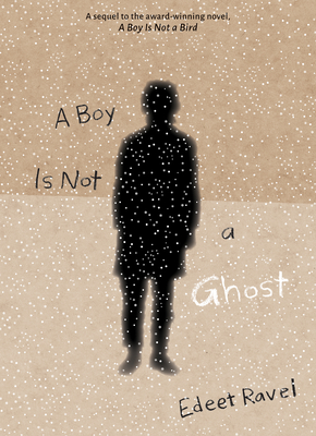 A Boy Is Not a Ghost - Edeet Ravel