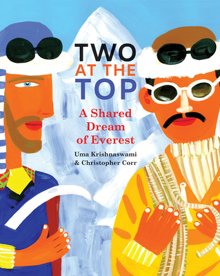 Two at the Top: A Shared Dream of Everest - Uma Krishnaswami