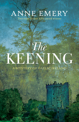 The Keening: A Mystery of Gaelic Ireland - Anne Emery
