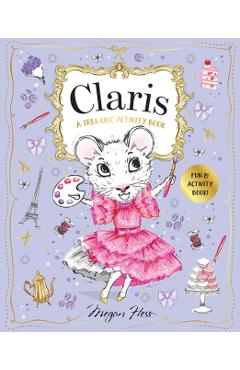 Claris: A Trs Chic Activity Book: Claris: The Chicest Mouse in Paris - Megan Hess