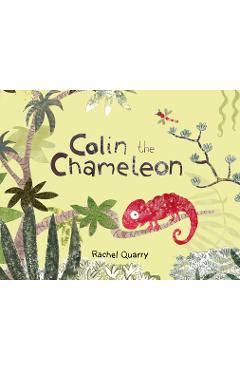 Coperta cărții 'Colin the Chameleon - Rachel Quarry'