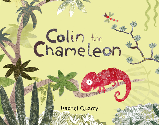 Colin the Chameleon - Rachel Quarry
