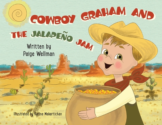 Cowboy Graham and the Jalapeno Jam - Paige Wellman