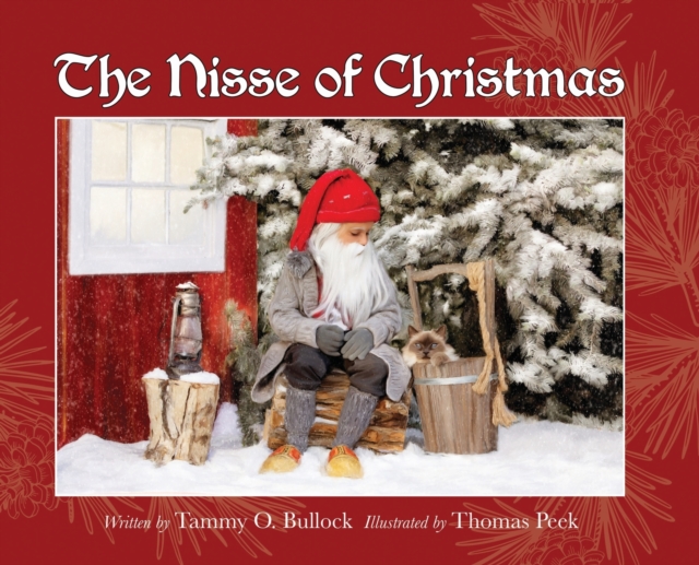 The Nisse of Christmas: A Danish Children's Christmas Story - Tammy O. Bullock