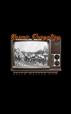Karmic Purgatory - Keith Dow