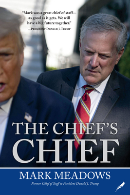 The Chief's Chief - Mark Meadows