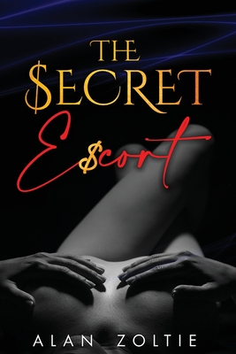 The Secret Escort - Alan Zoltie