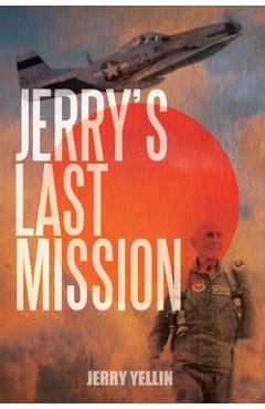 Poza produsului Jerry's Last Mission - Jerry Yellin