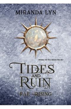 Coperta cărții 'Tides and Ruin: A Fae Rising Spin-Off - Miranda Lyn'