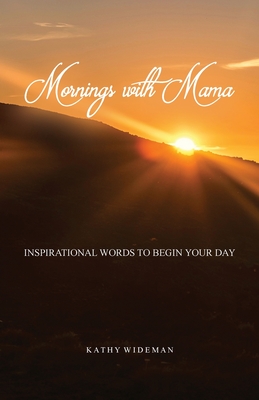 Mornings with Mama - Kathy Wideman