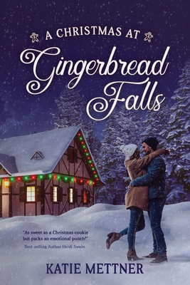 A Christmas at Gingerbread Falls - Katie Mettner