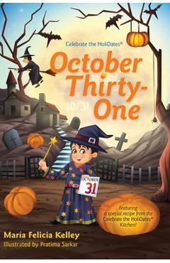 Coperta cărții 'October Thirty-One: 10/31 - Mar�a Felicia Kelley'