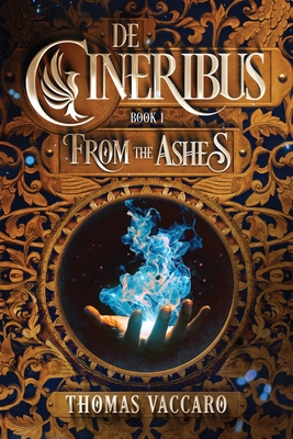 De Cineribus: From the Ashes - Thomas Vaccaro