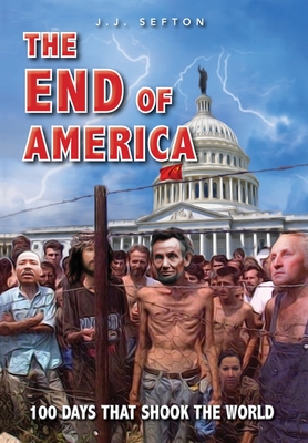 The End of America - J. J. Sefton