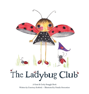 The Ladybug Club - Courtney Kotloski