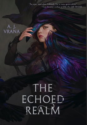 The Echoed Realm - A. J. Vrana