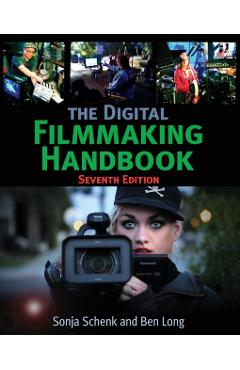The Digital Filmmaking Handbook - Sonja Schenk