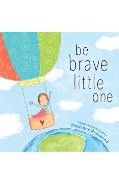 Be Brave Little One - Marianne Richmond
