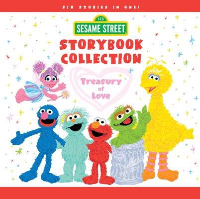 Sesame Street Storybook Collection: Treasury of Love - Sesame Workshop
