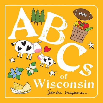 ABCs of Wisconsin - Sandra Magsamen
