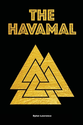 The Havamal - Dylon Lawrence