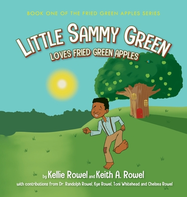 Little Sammy Green Loves Fried Green Apples - Keith Rowel