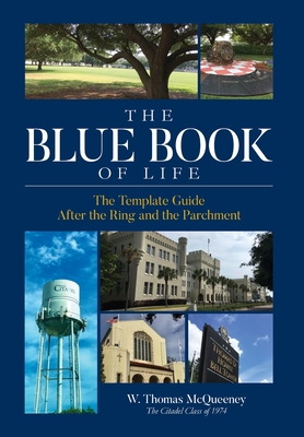 The Blue Book of Life: The Template Guide After the Ring and the Parchment - W. Thomas Mcqueeney