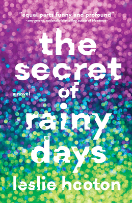 The Secret of Rainy Days - Leslie Hooton