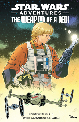 Star Wars Adventures: The Weapon of a Jedi - Jason Fry