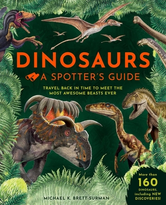 Dinosaurs: A Spotters Guide - Weldon Owen