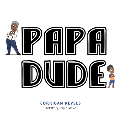 Papa Dude - Corrigan Revels