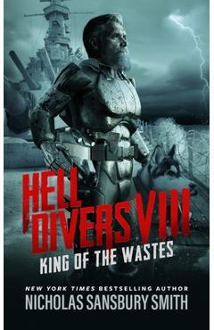 Coperta cărții 'Hell Divers VIII: King of the Wastes - Nicholas Sansbury Smith'