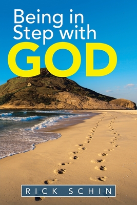 Being in Step with God - Rick Schin