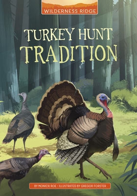 Turkey Hunt Tradition - Monica Roe