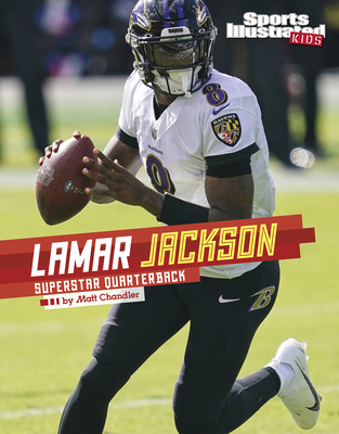 Lamar Jackson: Superstar Quarterback - Matt Chandler