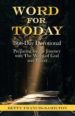 Word For Today: 366-Day Devotional - Betty Francis-samilton