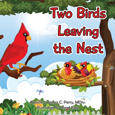 Two Birds Leaving The Nest - Apostle L'tanya C. Perry Mdiv