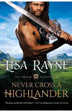 Coperta cărții 'Never Cross a Highlander - Lisa Rayne'