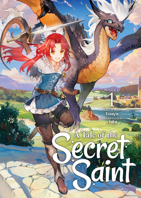 A Tale of the Secret Saint (Light Novel) Vol. 1 - Touya