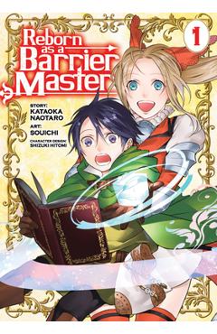 Coperta cărții 'Reborn as a Barrier Master (Manga) Vol. 1 - Kataoka Naotaro'