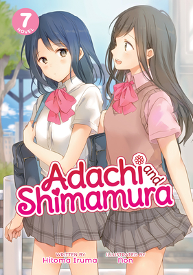 Adachi and Shimamura (Light Novel) Vol. 7 - Hitoma Iruma