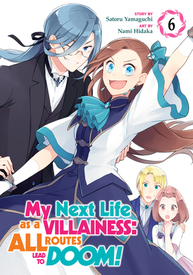 My Next Life as a Villainess: All Routes Lead to Doom! (Manga) Vol. 6 - Satoru Yamaguchi