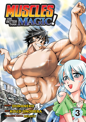 Muscles Are Better Than Magic! (Manga) Vol. 3 - Doraneko