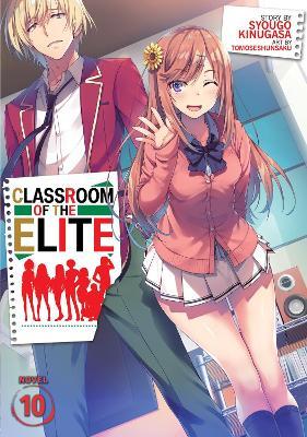 Classroom of the Elite (Light Novel) Vol. 10 - Syougo Kinugasa