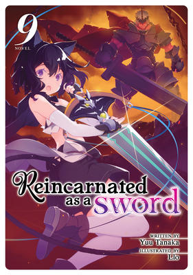 Reincarnated as a Sword (Light Novel) Vol. 9 - Yuu Tanaka